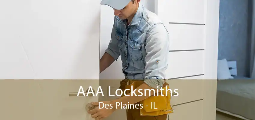 AAA Locksmiths Des Plaines - IL