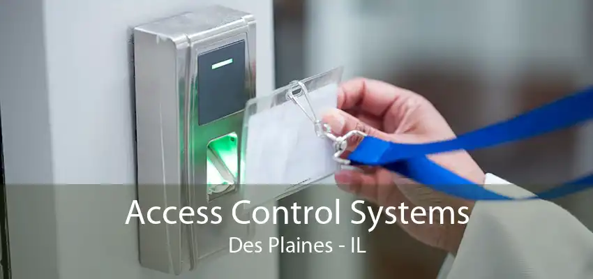 Access Control Systems Des Plaines - IL