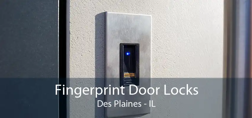 Fingerprint Door Locks Des Plaines - IL