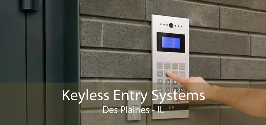 Keyless Entry Systems Des Plaines - IL