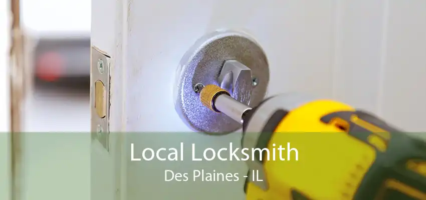 Local Locksmith Des Plaines - IL