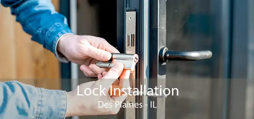 Lock Installation Des Plaines - IL