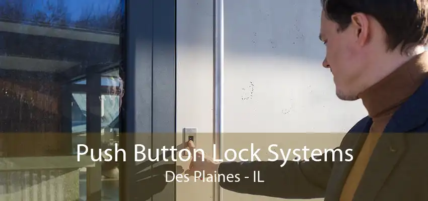 Push Button Lock Systems Des Plaines - IL