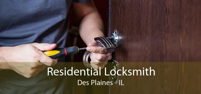 Residential Locksmith Des Plaines - IL