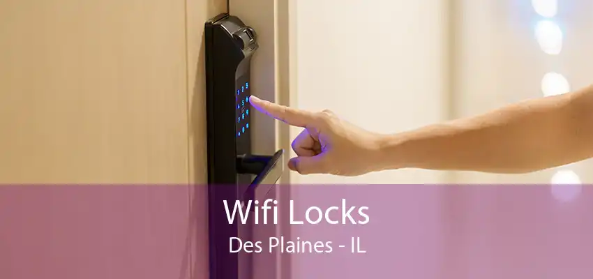 Wifi Locks Des Plaines - IL